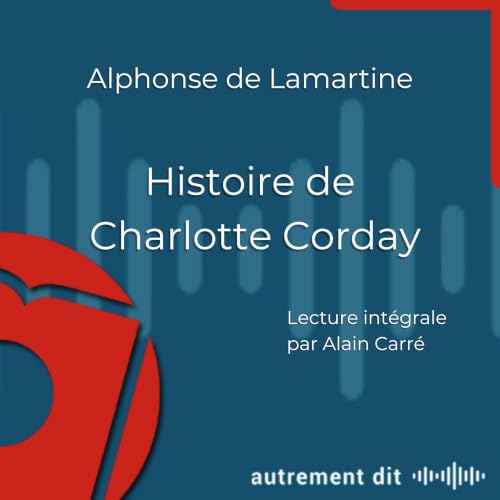 Couverture du livre audio Histoire de Charlotte Corday