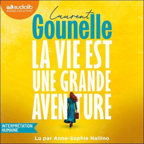 Couverture du livre audio La vie est une grande aventure