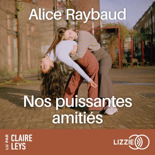Couverture du livre audio Nos puissantes amitiés
