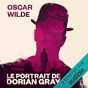 Couverture du livre audio Le Portrait de Dorian Gray