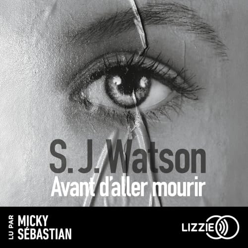 Couverture du livre audio Avant d'aller mourir