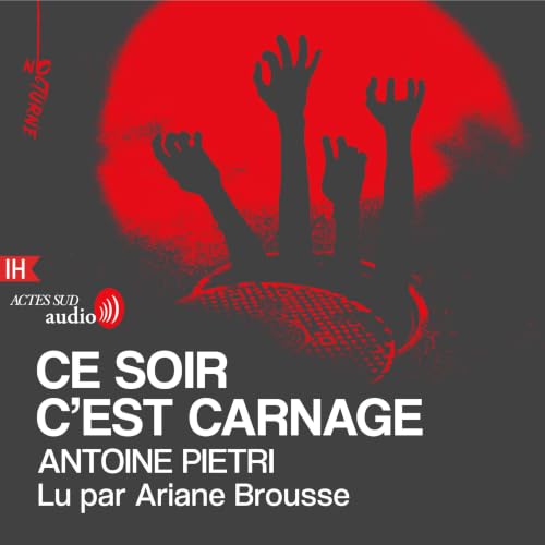 Couverture du livre audio Ce soir c'est carnage