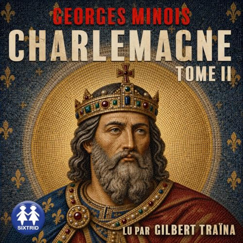 Couverture du livre audio Charlemagne, Tome 2