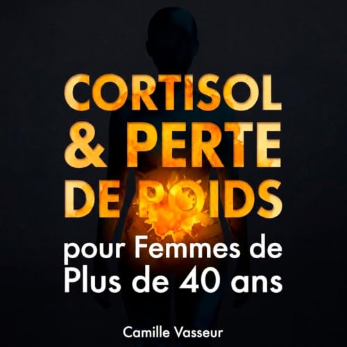 Couverture du livre audio Cortisol & Perte De Poids pour Femmes De Plus De 40 ans