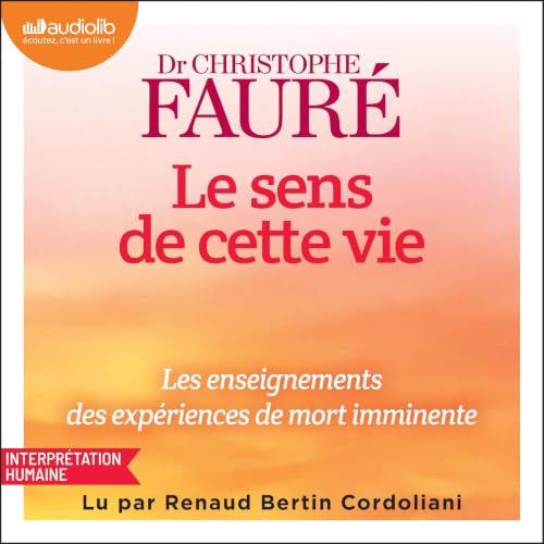 Couverture du livre audio Le sens de cette vie