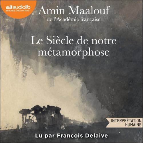 Couverture du livre audio Le siècle de notre métamorphose
