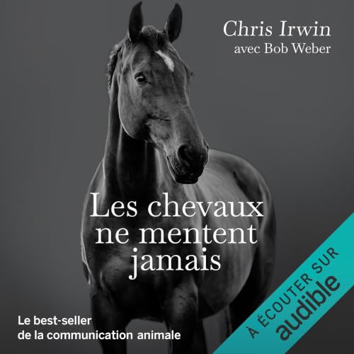Couverture du livre audio Les chevaux ne mentent jamais