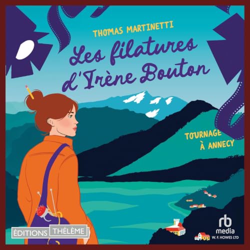 Couverture du livre audio Les filatures d'Irène Bouton - Tournage à Annecy