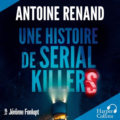 Couverture du livre audio Une histoire de serial killers