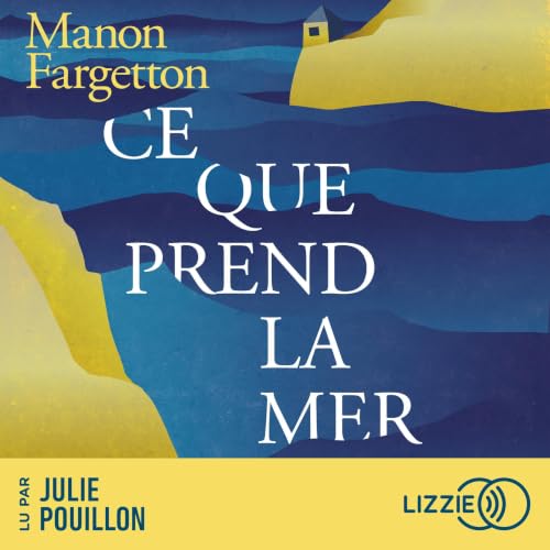 Couverture du livre audio Ce que prend la mer
