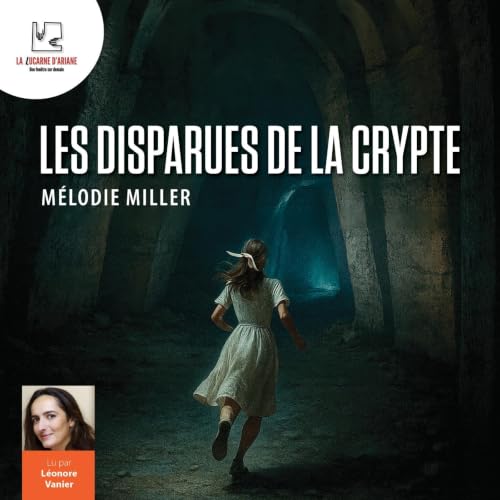 Couverture du livre audio Les disparues de la crypte (Les enquêtes d’Anna Blanchard & Julien Vautrin t. 2)