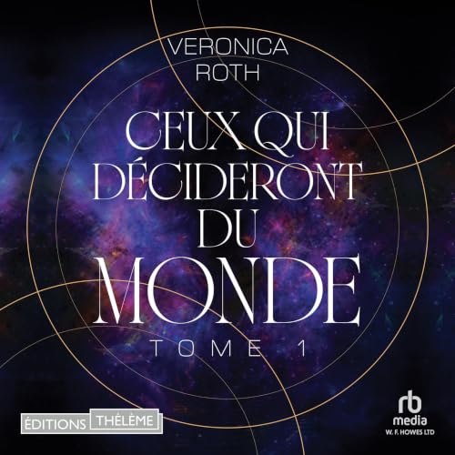 Couverture du livre audio Ceux qui décideront du monde (Seek the traitor's son, 1/2)