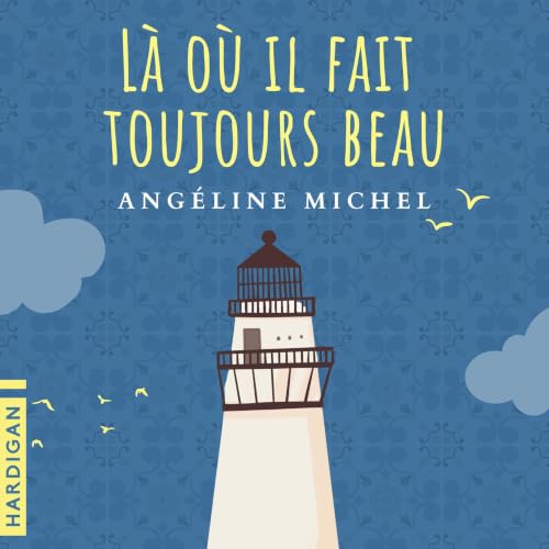 Couverture du livre audio Là où il fait toujours beau