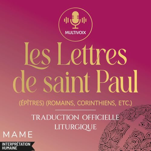 Couverture du livre audio Lettres de saint Paul (Épîtres) (Romains, Corinthiens, etc.) et lettres catholiques - Traduction officielle liturgique