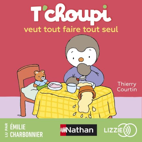 Couverture du livre audio T'choupi veut tout faire tout seul