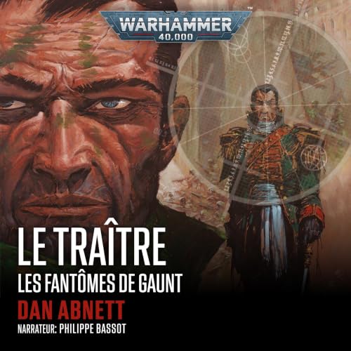 Couverture du livre audio Warhammer 40.000 - Les Fantômes de Gaunt 08 : Le Traître